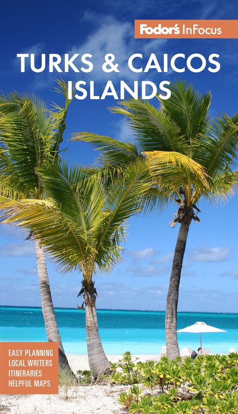 Full-color Travel Guide- Fodor&rsquo;s InFocus Turks & Caicos Islands