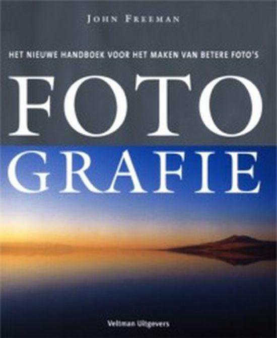 Fotografie een nieuw handboek voor het maken van betere foto&rsquo;s