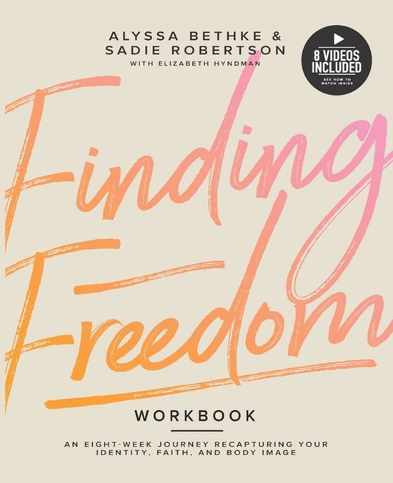 Finding Freedom An 8 Week Journey Recapturing Your Identity, Faith and Body Image