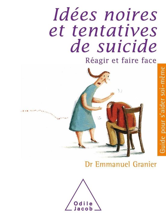 Guides pour s&rsquo;aider soi-même – Idées noires et tentatives de suicideEbook Réagir et faire face