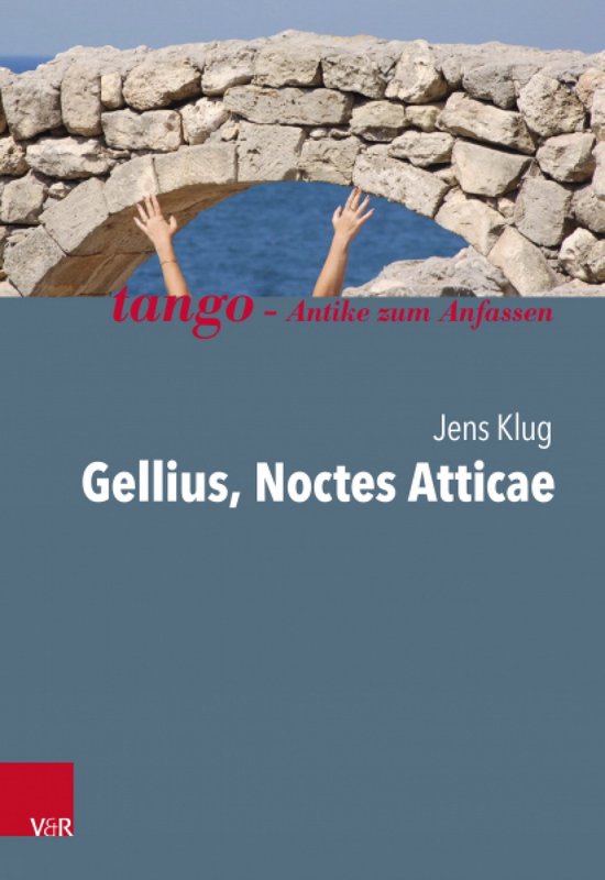 Gellius, Noctes Atticae tango – Antike zum Anfassen