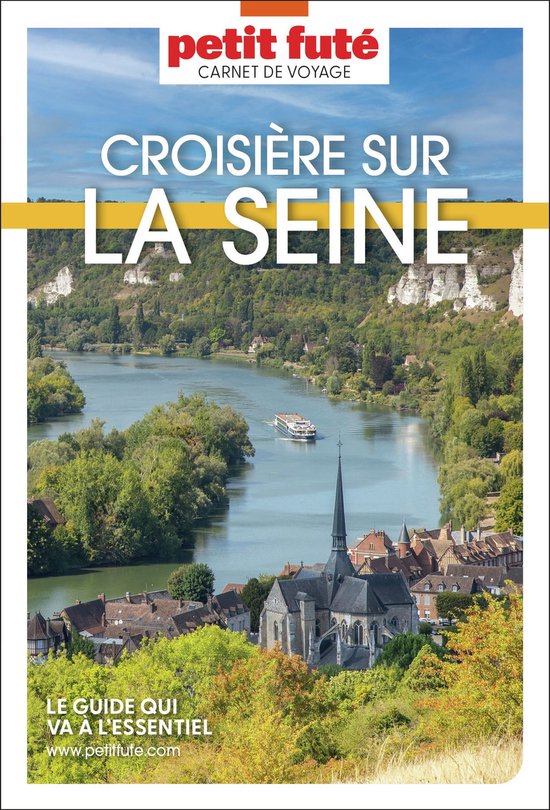 Guide Croisière Sur La Seine 2026/2027 Carnet Petit Futé: de Paris à HonfleurEbook