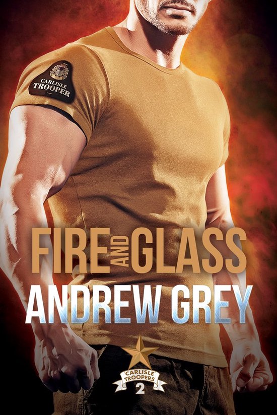 Carlisle Troopers- Fire and Glass 2ieme volume